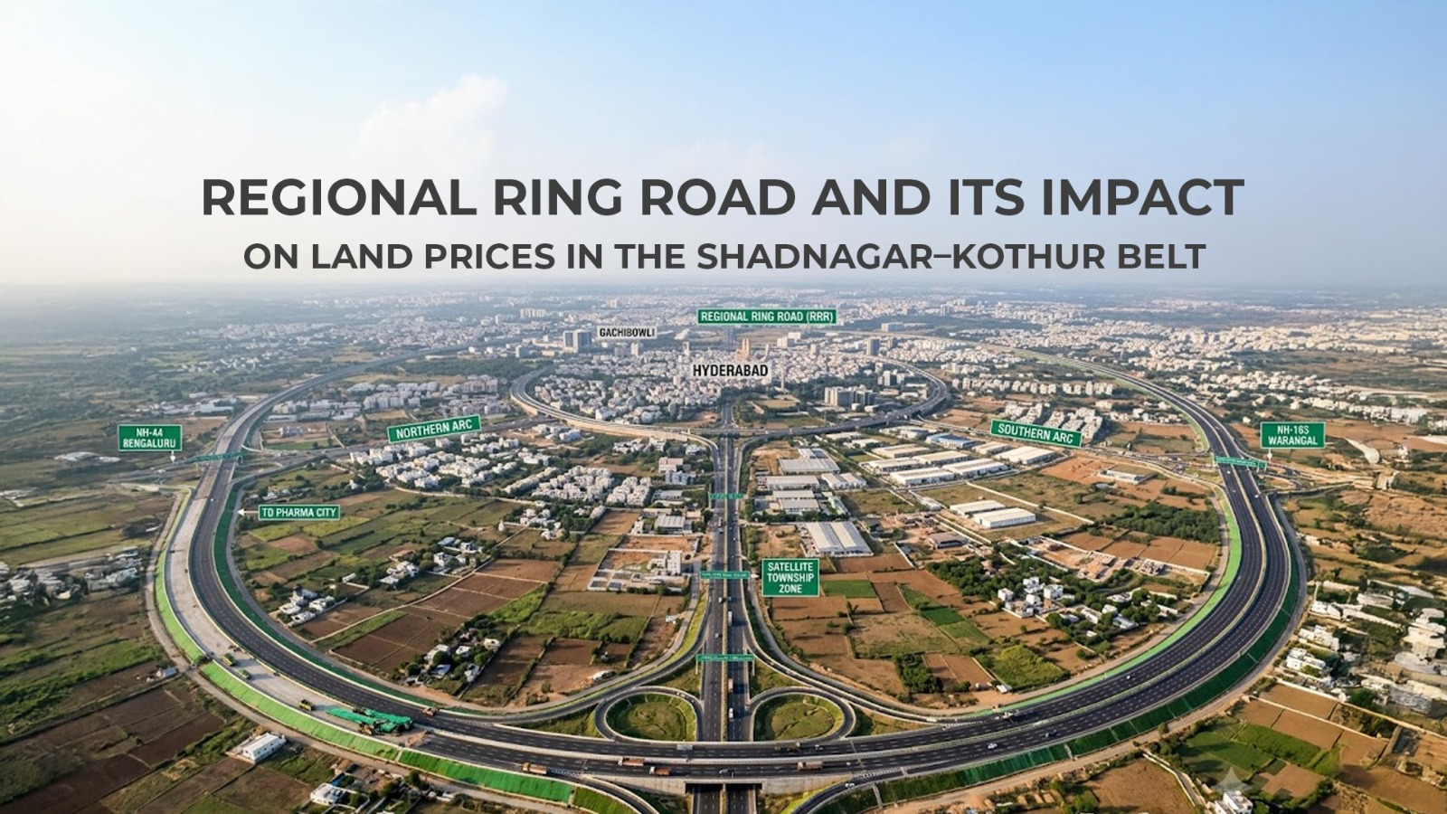 Regional Ring Road and Its Impact on Land Prices in the Shadnagar-Kothur Belt